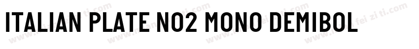ITALIAN PLATE NO2 MONO DEMIBOLD字体转换